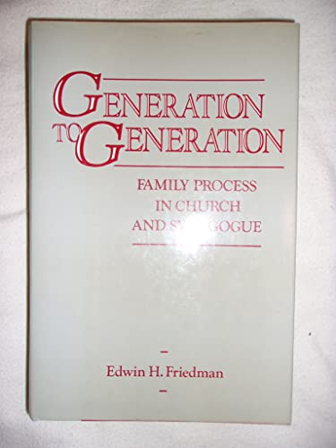 Generation to Generation: Family Process in Church and Synagogue (Guilford Family Therapy Series)